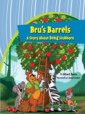 cover image of Bru's Barrels—A Story About Being Stubborn